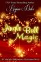 [Colorado Billionaires Christmas 04] • Jingle Bell Magic